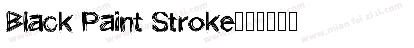 Black Paint Stroke字体转换